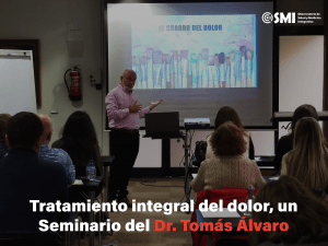 Tratamiento integral del dolor, un Seminario del Dr. Tomás Álvaro