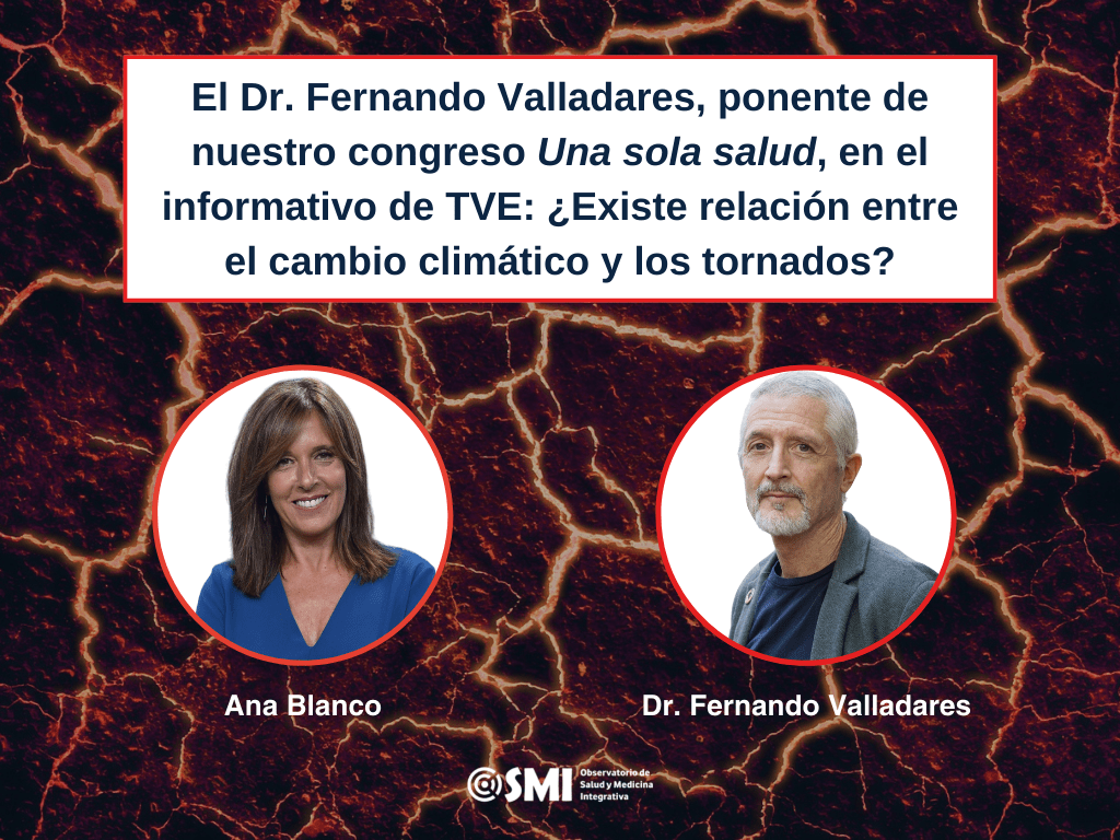 Dr. Fernando Valladares, ponente de nuestro congreso Una sola salud, en el informativo de TVE: ¿Existe relación entre el cambio climático y los tornados?